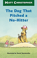 The Dog That Pitched a No-Hitter