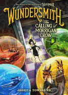 Wundersmith: The Calling of Morrigan Crow