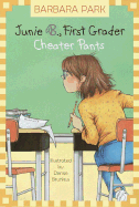 Cheater Pants: Junie B., First Grader