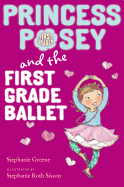 Princess Posey and the First Grade Ballet