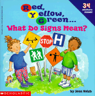 Red, Yellow, Green: What Do Signs Mean?