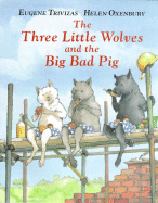 The Three Little Wolves and the Big Bad Pig