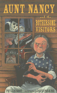 Aunt Nancy and the Bothersome Visitors
