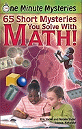 65 Short Mysteries You Solve with Math!