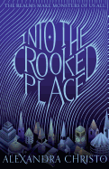 Into the Crooked Place