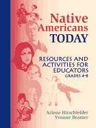 Native Americans Today: Resources and Activities for Educators, Grades 4-8