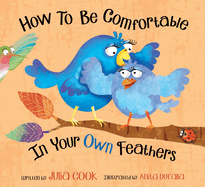 How to Be Comfortable in Your Own Feathers Book Cover Image