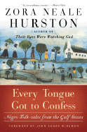 Every Tongue Got to Confess: Negro Folk-Tales from the Gulf States