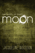 Beneath a Meth Moon
