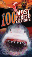 100 Most Feared Creatures on the Planet