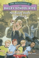 Mermaids Don't Run Track