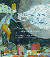 Over the Hills and Far Away: A Treasury of Nursery Rhymes