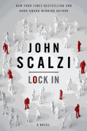 Lock In: A Novel of the Near Future