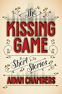 The Kissing Game: Short Stories