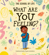 What Are You Feeling?: A Picture Book of Your Emotions