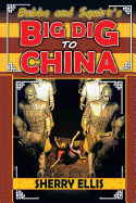 Bubba and Squirt's Big Dig to China
