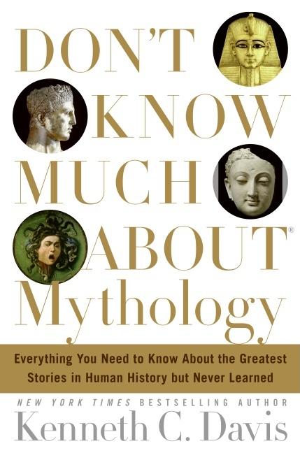 Don't Know Much about Mythology