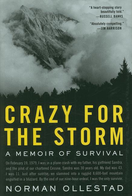 Crazy for the Storm: A Memoir of Survival