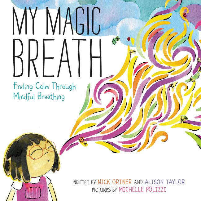 My Magic Breath: Finding Calm Through Mindful Breathing