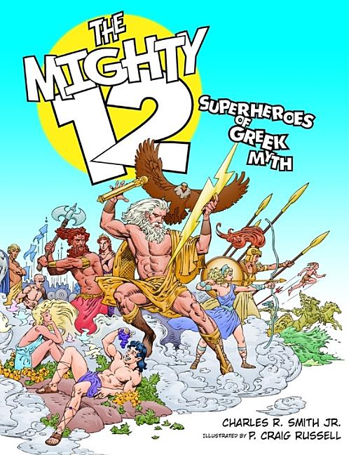 The Mighty 12: Superheroes of Greek Myth