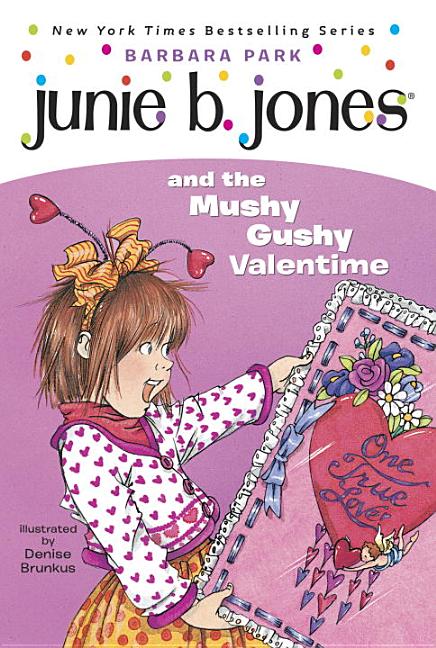 Junie B. Jones and the Mushy Gushy Valentine