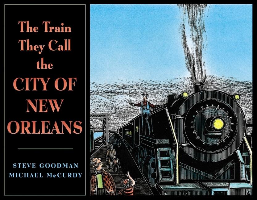 The Train They Call the City of New Orleans