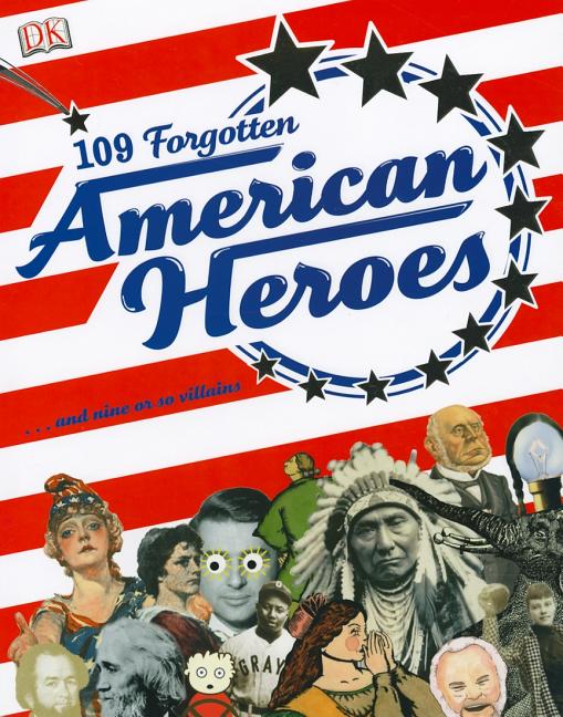 109 Forgotten American Heroes