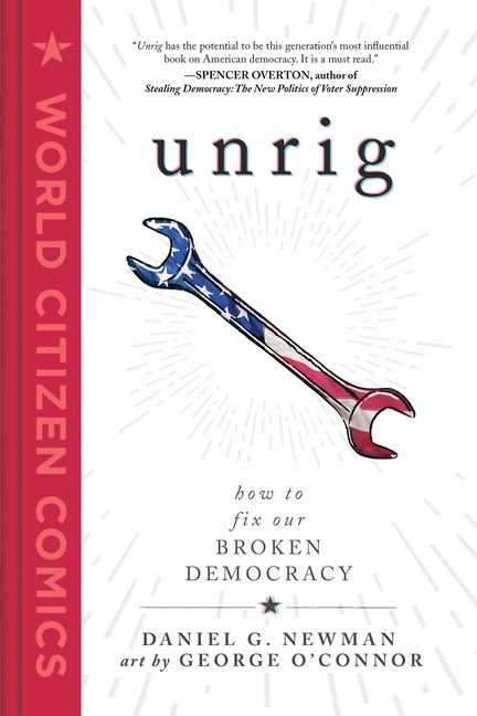 Unrig: How to Fix Our Broken Democracy