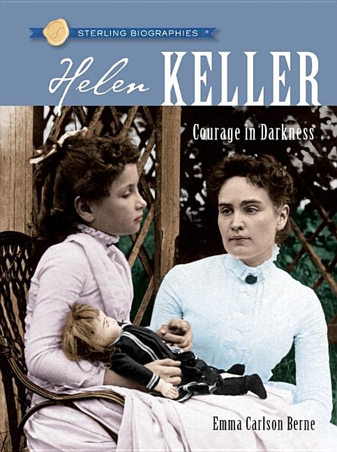 Helen Keller: Courage in Darkness