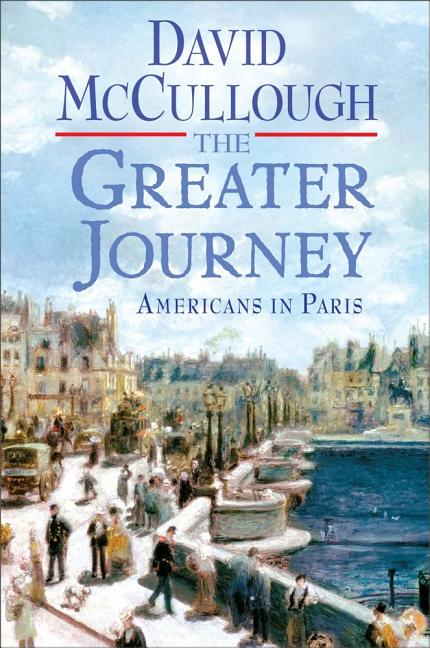 The Greater Journey: Americans in Paris