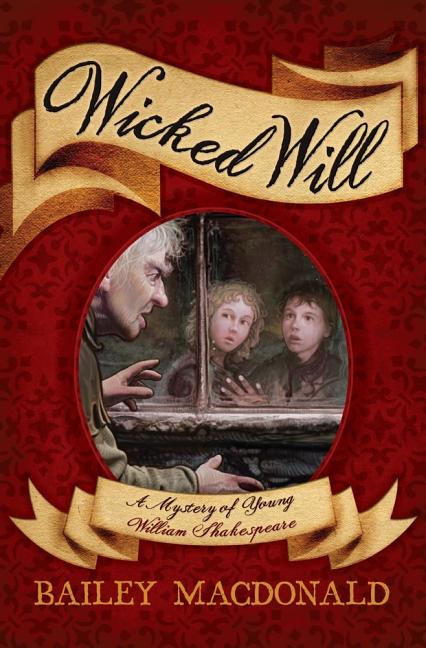 Wicked Will: A Mystery of Young William Shakespeare