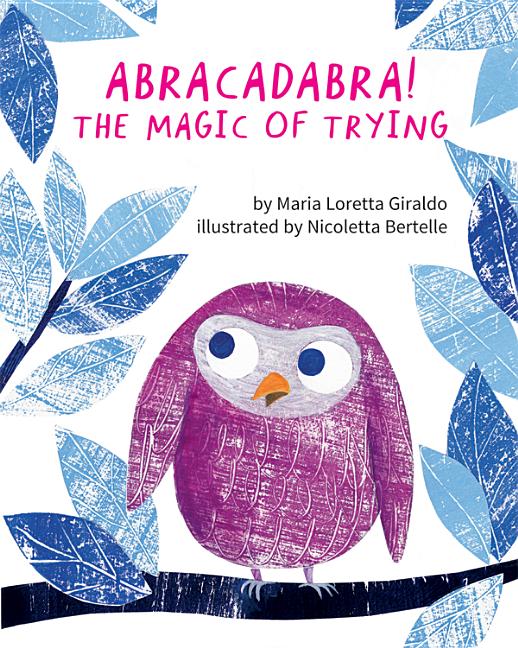 Abracadabra!: The Magic of Trying