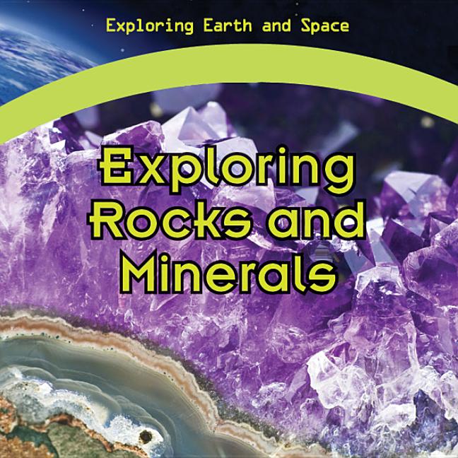 Exploring Rocks and Minerals