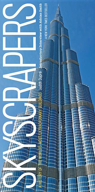 Skyscrapers: A History of the World's Most Extraordinary Buildings