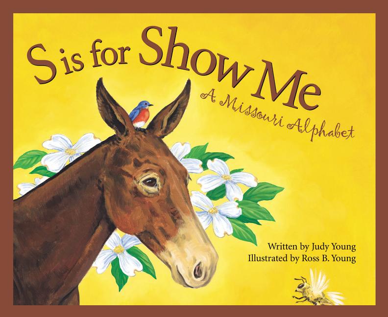 S is for Show Me: A Missouri Alphabet