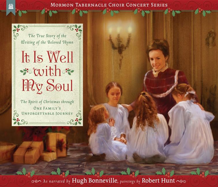 It Is Well with My Soul: The True Story of the Writing of the Beloved Hymn