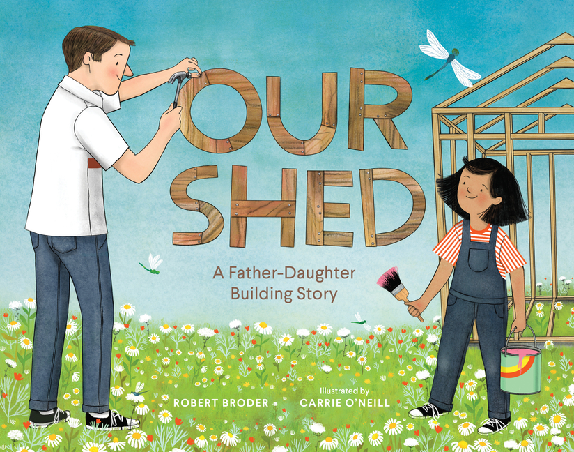 Our Shed: A Father-Daughter Building Story