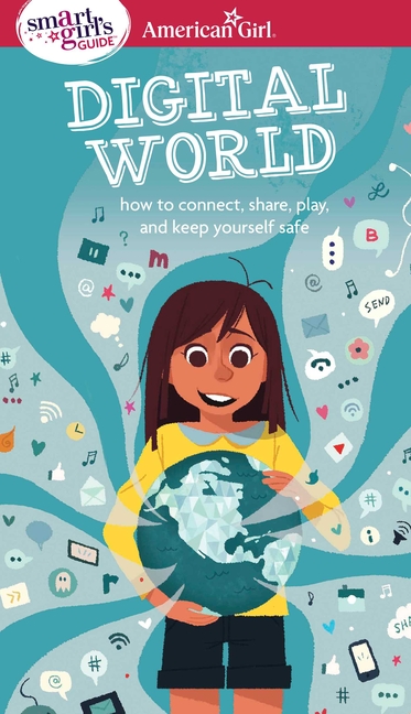 Smart Girl's Guide, A: Digital World