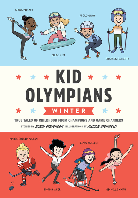 Kid Olympians: Winter: True Tales of Childhood from Champions and Game Changers