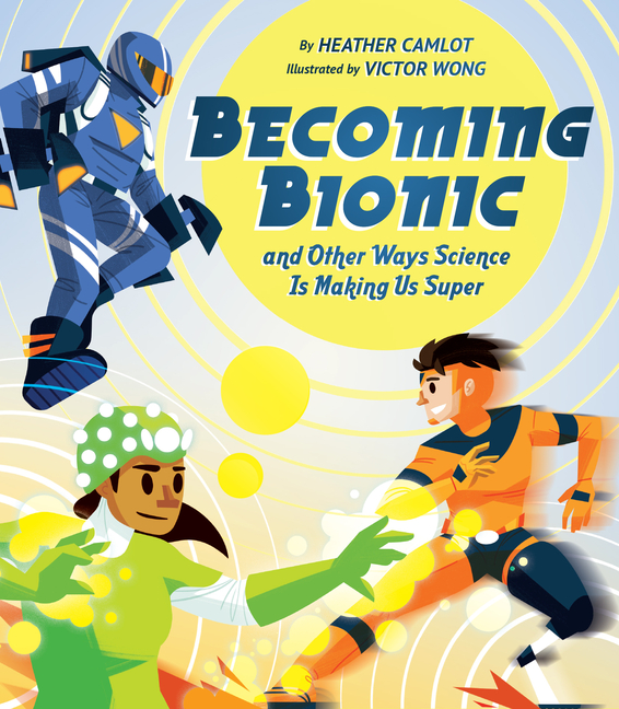 Becoming Bionic and Other Ways Science Is Making Us Super