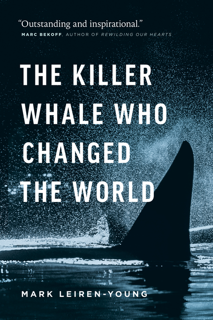 The Killer Whale Who Changed the World