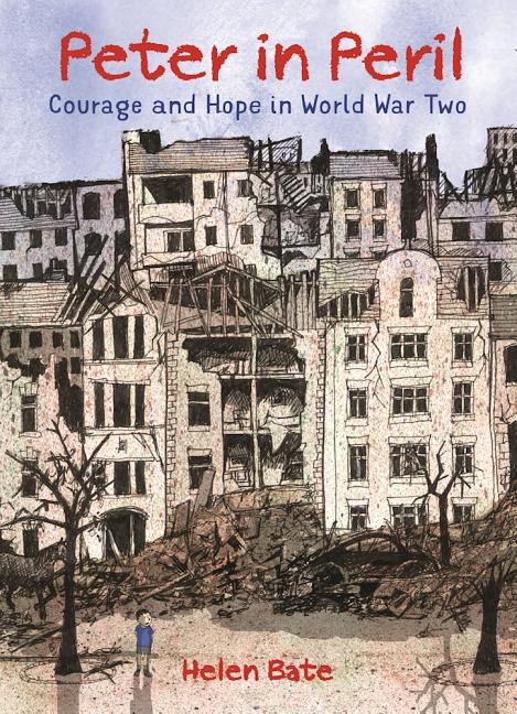 Peter in Peril: Courage and Hope in World War Two