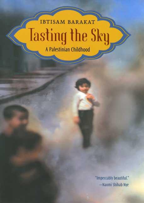 Tasting the Sky: A Palestinian Childhood