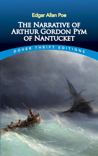 The Narrative of Arthur Gordon Pym of Nantucket