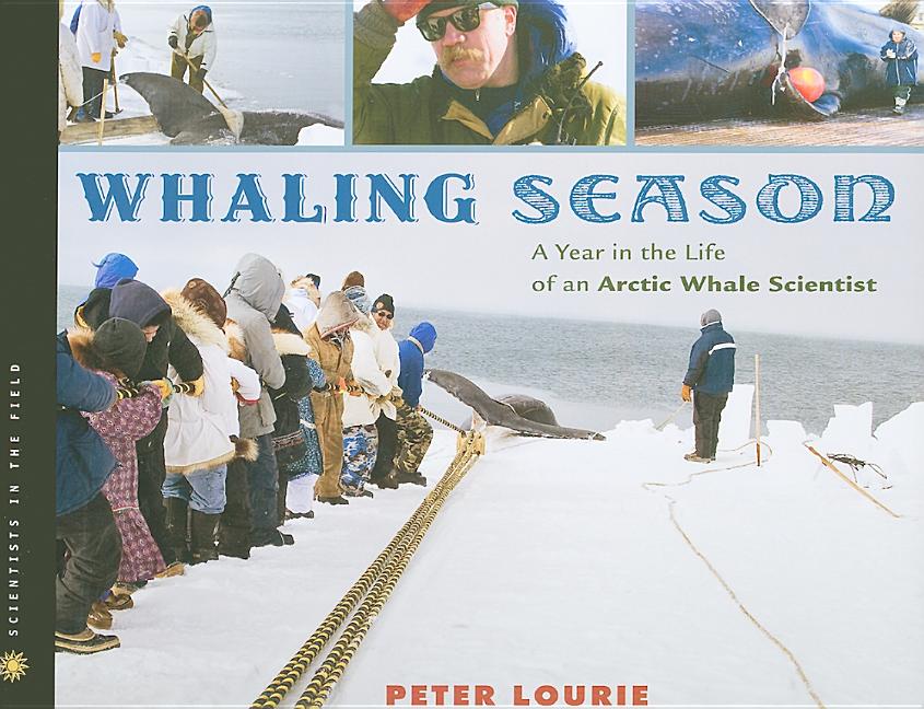 Whaling Season: A Year in the Life of an Arctic Whale Scientist