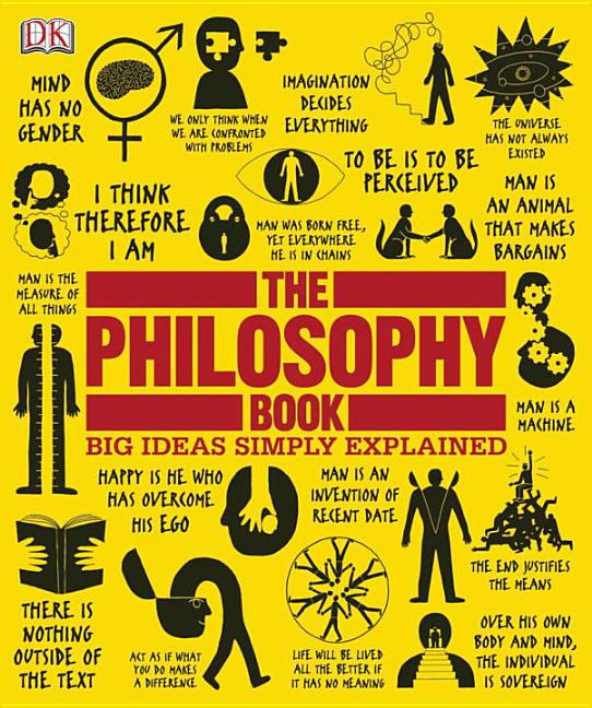 The Philosophy Book: Big Ideas Simply Explained