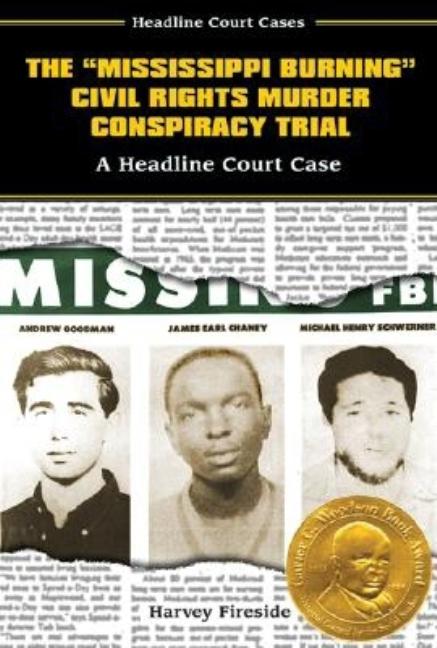 The Mississippi Burning Civil Rights Murder Conspiracy Trial