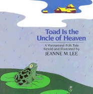 Toad Is the Uncle of Heaven: A Vietnamese Folktale