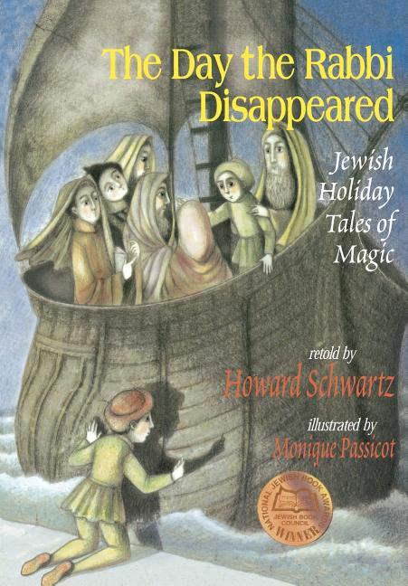 The Day the Rabbi Disappeared: Jewish Holiday Tales of Magic