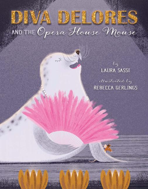 Diva Delores and the Opera House Mouse